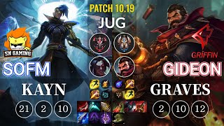 SN SofM Kayn vs GRF GIDEON Graves Jungle - KR Patch 10.19