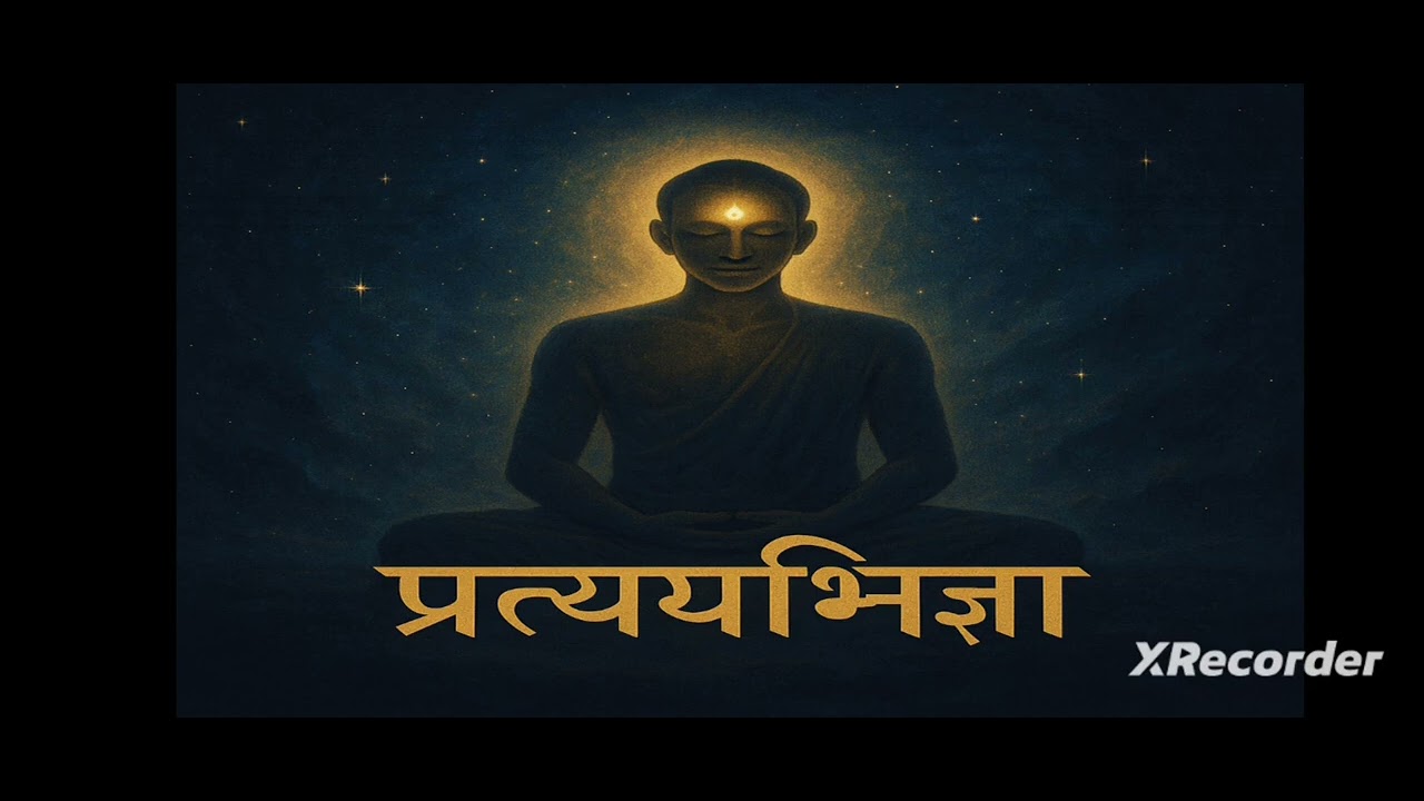 Pratyabhijnà Meaning ( Channel Introduction)