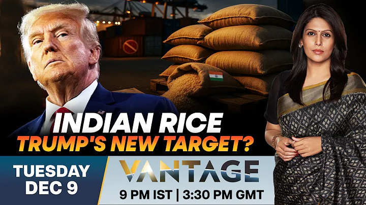 LIVE: Trump Warns of Tariffs on Indian Rice Amid Trade Talks | Vantage with Palki Sharma | N18G