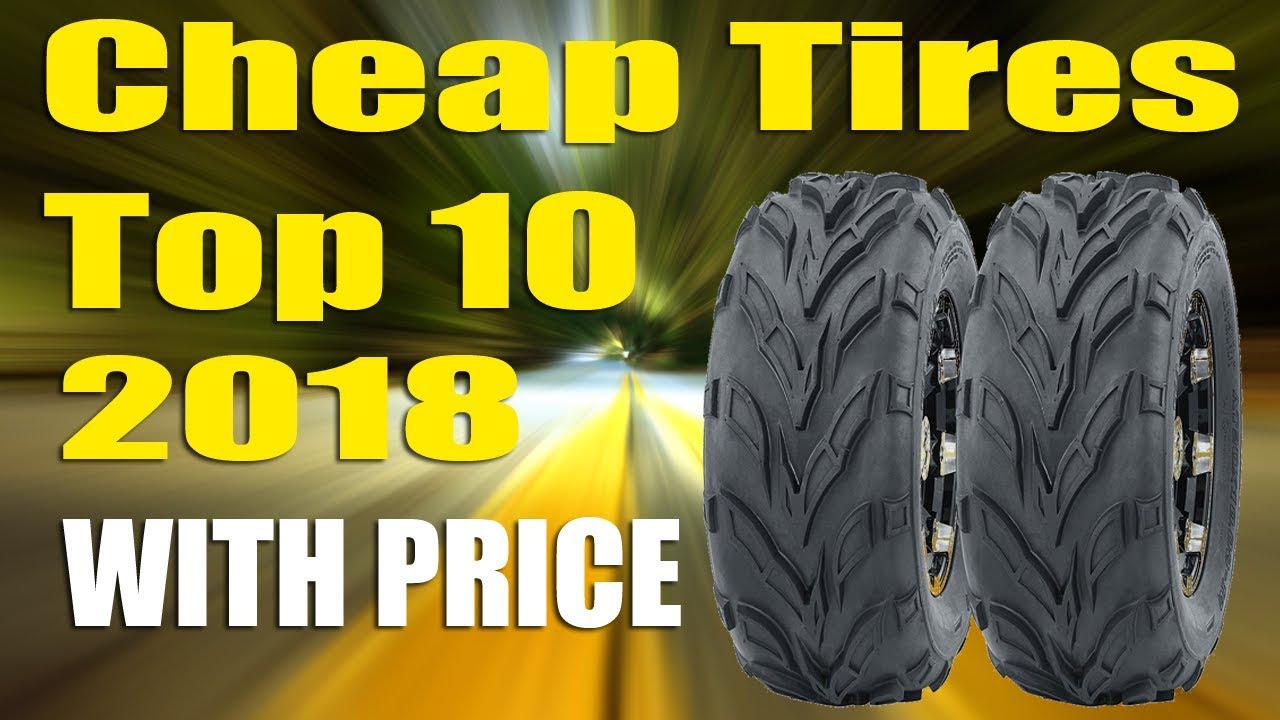 Best Tire Prices >> Top 10 Best Cheap Tires With Price 2018 Youtube Best Tire Prices >> Top 10 Best Cheap Tires With Price 2018 Youtube