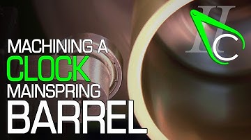 Machining A Clock Mainspring Barrel