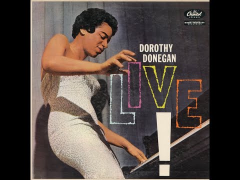 洋楽 DOROTHY DONEGAN Dorothy Donegan Live 1959 Side 1 - YouTube