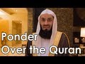 Ponder Over the Quran - Mufti Menk - Quran Weekly