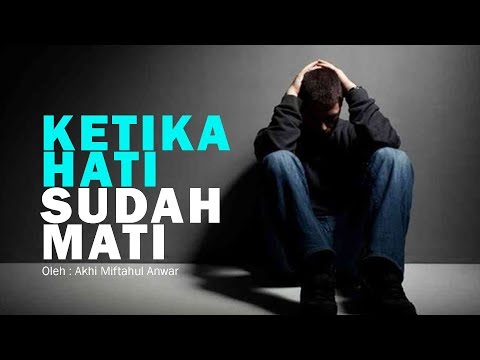 ketika-hati-sudah-mati---miftahul-anwar-(renungan-islam-menyentuh-hati)