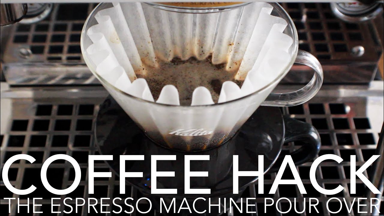 COFFEE HACK - The Espresso Machine Pour Over 