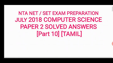 NTA NET / SET EXAM JULY 2018 PAPER2 COMPUTER SCIENCE PART10-(TAMIL).