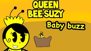 (Queen Bee Suzy) baby buzz