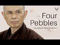 Four pebbles guided meditation  transform yourself with thich nhat hanh buddhist meditation