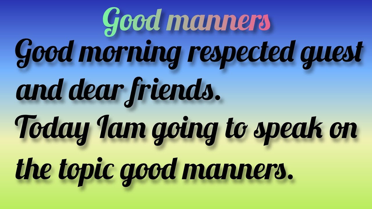 speech on topic good manners