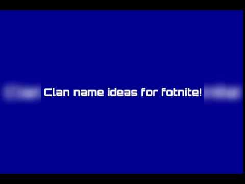 Cool Fortnite Clan Names Youtube