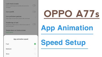 OPPO A77s App Animation Speed Setup