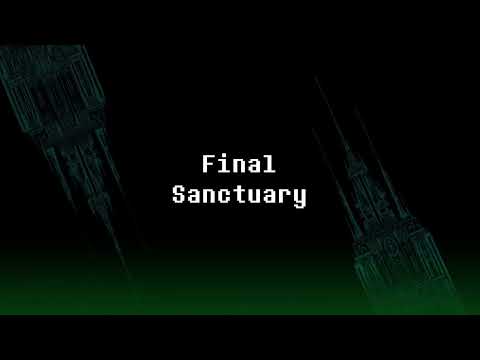 'Final Sanctuary' DELTARUNE ('Second / Third Sanctuary Remix')