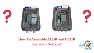 How To Assemble ACDB And DCDB For Solar System?