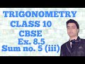 ncert maths class 10 | trigonometry | exercise 8.4 sum no. 5 (iii) | trigonometry by imran sir
