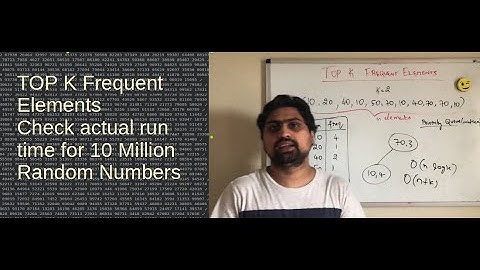 TOP K Frequent Elements | Priority Queue | Check Run Time for 10M Random Numbers | Phani Thaticharla