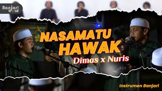 Nasamatu Hawak Lirik n [Karaoke] Banjari - Dimas Al Jawad X Nuris Muhammad