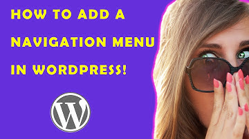 NEW How to Add a NAVIGATION MENU In WordPress & Create Custom Menu Links - Steps In Description