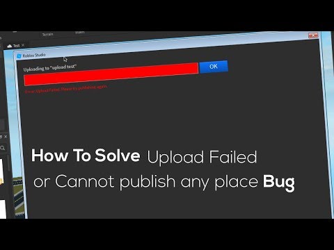How To Solve Upload Failed Or Cannot Publish Any Place Bug