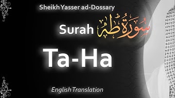 Surah TaHa | سورة طه | Sheikh Yasser al Dosari | English Translation | الشيخ ياسر الدوسري 