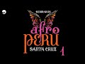 Afro Perú, Vol. 1 - Hermanos Santa Cruz (Full Album)