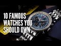 10 watches you should own according to watch collectors