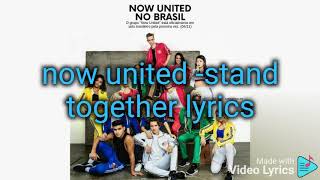 Now united -stand together/lyrics Video