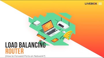 How to Forward Ports on Network? | Livebox Router