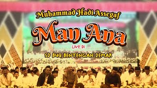 Muhammad Hadi Assegaf - Man Ana Live SD Buq Batengan Demak