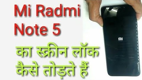 Mi Redmi Note 5 + Note 5 Pro Remove Pin Lock Password Pattern lock & Hard