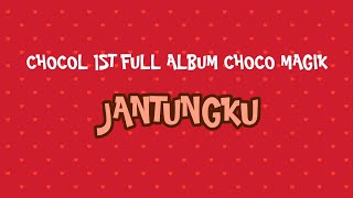 CHOCOL - Jantungku (Lyric Video)