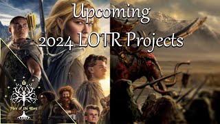 Upcoming Lord of the Rings Projects (2024 & Beyond)