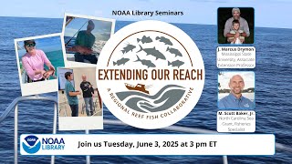 Extending Our Reach:  A Regional Reef Fish Collaborative