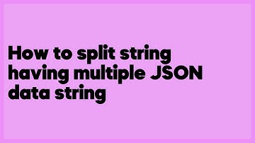 How to split string having multiple JSON data string  (3 answers)