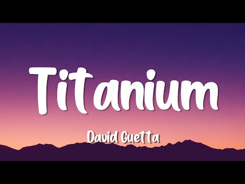 David Guetta - Titanium (Lyrics) ft. Sia