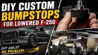Lowered F-250 with Cut Coils, Watch This! - NO MORE CRAPPY RIDE, Custom Bump Stop Tutorial