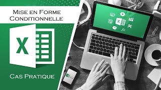 MS Excel - Cas Pratiques : Mise en Forme Conditionnelle