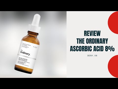 Serum The Ordinary Acid Ascorbic Review Chi Tiết