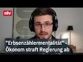 "Alles was jetzt diskutiert wird, ist Klein-Klein und Stückwerk", so Ökonom Höfgen | ntv