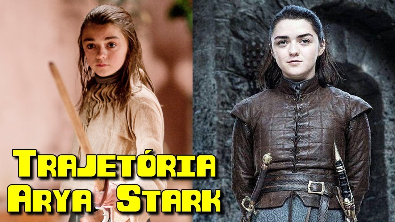 TRAJETÓRIA DE ARYA STARK (ATÉ A SÉTIMA TEMPORADA) - YouTube
