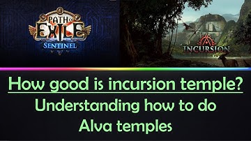 [POE] How good is the incursion temple? Alva missions