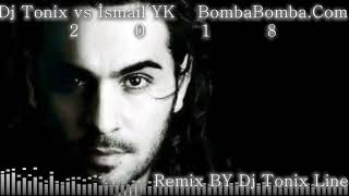 Dj Tonix vs Ismail Yk   Bomba Bomba Versiyon.2 Remix Resimi