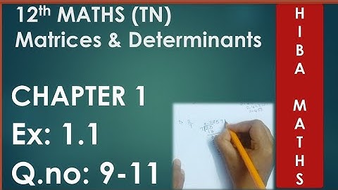 12th maths chapter 1 exercise 1.1 question 9 - 11 matrices and determinants tn syllabus