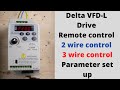 Delta VFD-L Drive. Remote control, 2 wire control, 3 wire control, parameter set up. English