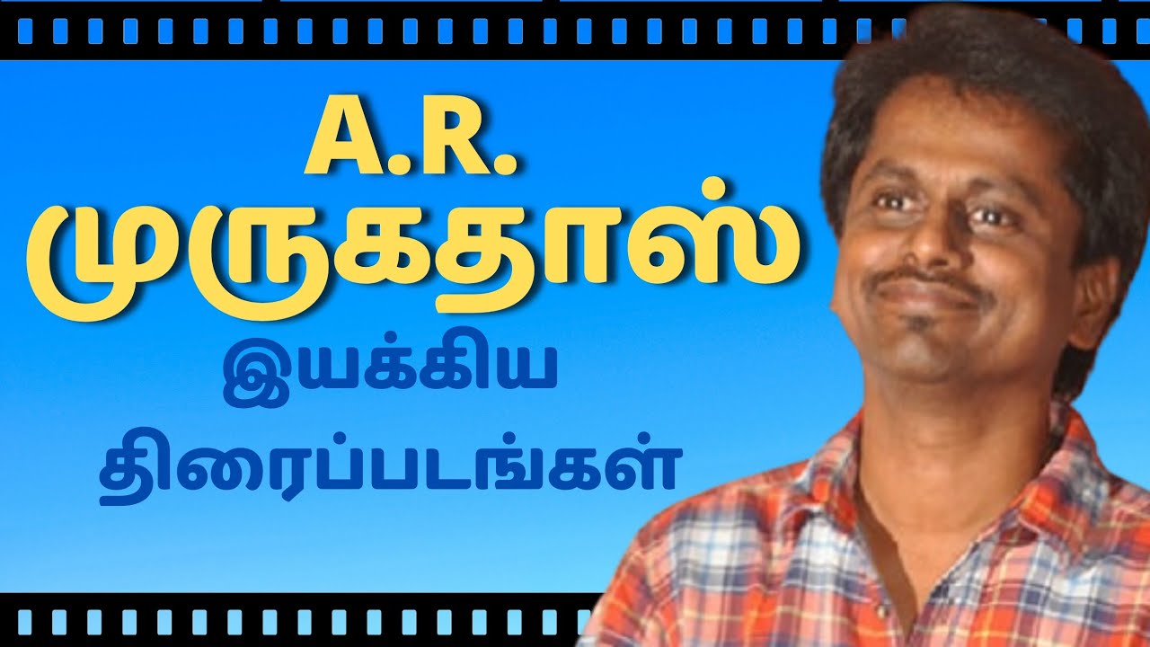 Director AR Murugadoss Movies | Filmography Of AR Murugadoss | Movies Directed By AR Murugadoss