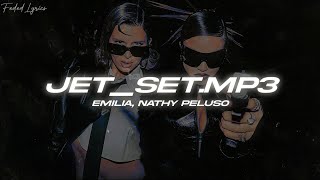 Emilia, NATHY PELUSO - JET_Set.mp3 🔥 (Letra/Lyrics)