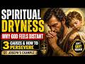Spiritual Dryness Explained: St. Joseph &amp; the Mystery of Aridity in Prayer