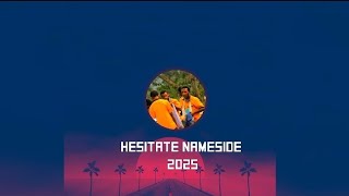 Hesitate NAMESIDE Wou records remix 2025