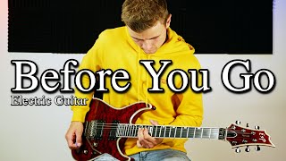 Before You Go - Lewis Capaldi - Electric Guitar Cover