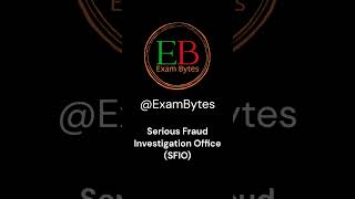 Serious Fraud Investigation Office (SFIO) | Current Affairs 2023