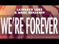 Laidback Luke & Marc Benjamin - We're Forever (Mixmash Records)